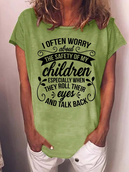 Women’s Funny Mom I Often Worry About The Safety of My Children Cotton Casual Mother's Day T-Shirt