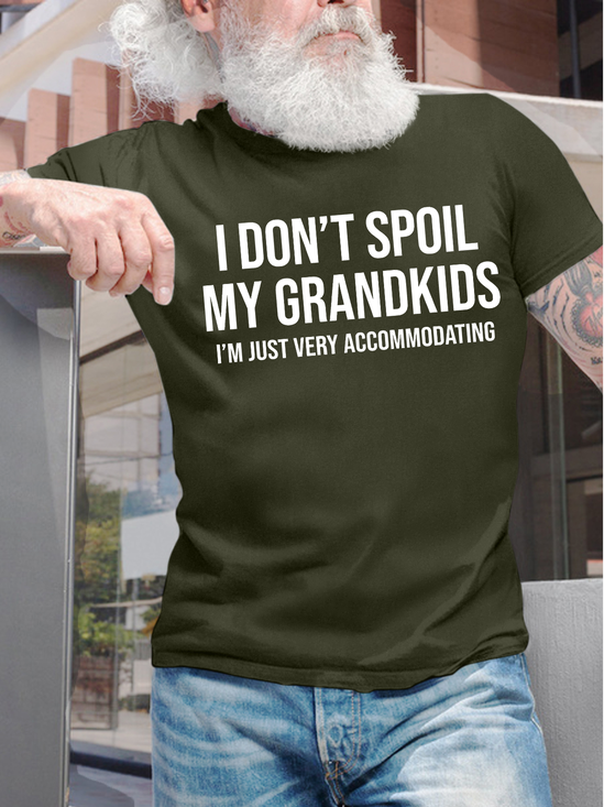 Men's I Don't Spoil My Grandkids I'm Just Very Accommodating Funny Graphic Printing Casual Loose Cotton Text Letters T-Shirt