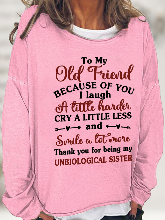 Women's Because Of You I Laugh A Little Harder, Cry A Little Less And Smile A Lot More Casual Text Letters Sweatshirt