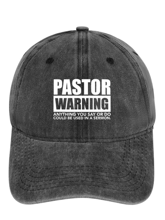 Men's /Women's Pastor Warning Anything You Say Or Do Could Be Used In A Sermon Funny Graphic Print  Denim Hat