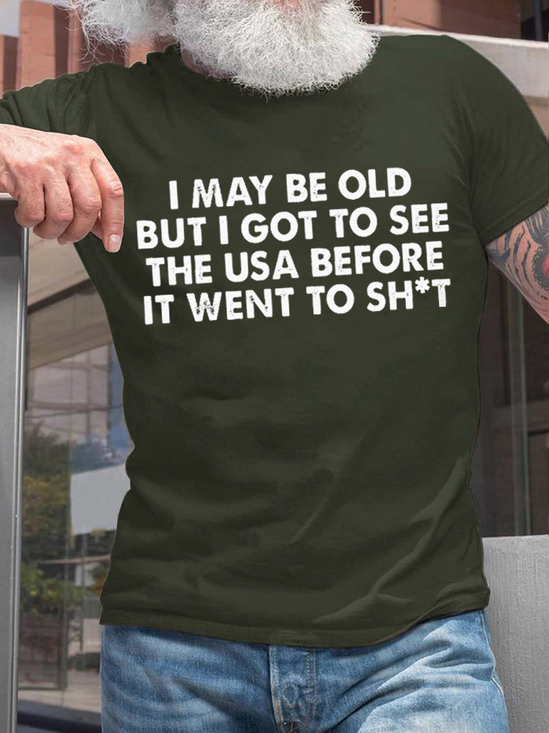 Cotton I May Be Old Loose Casual T-Shirt