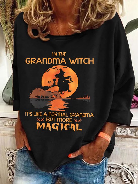 Im The Grandma Witch Like A Normal Grandma Halloween Casual Sweatshirt