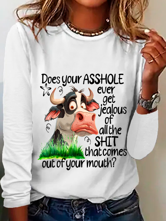 Does Your Asshole Ever Get Jealous Funny Cow Casual Long Sleeve Shirt