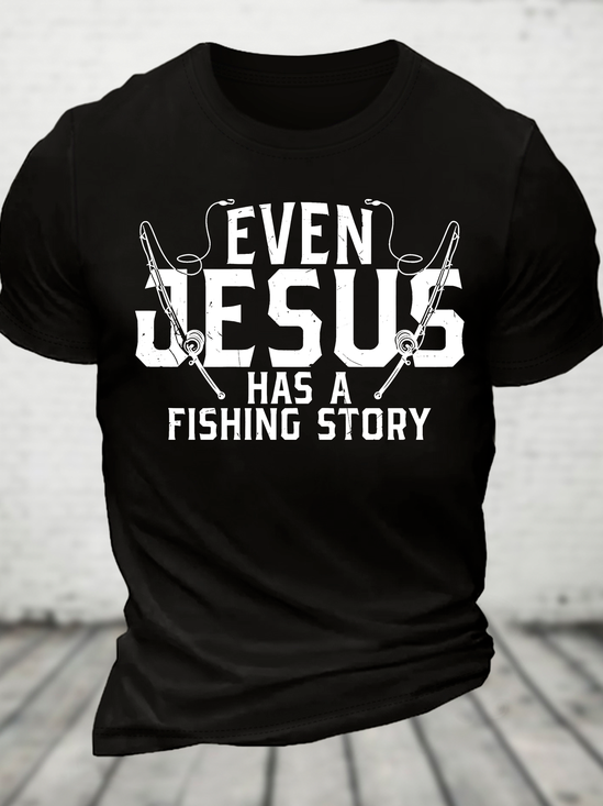 Even Jesus Has A Fishing Story Cotton T-Shirt