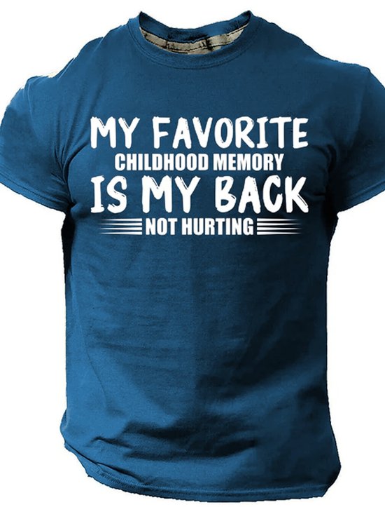 Men's My Favorite Childhood Memory Is My Back Not Hurting Short Sleeve T-Shirt