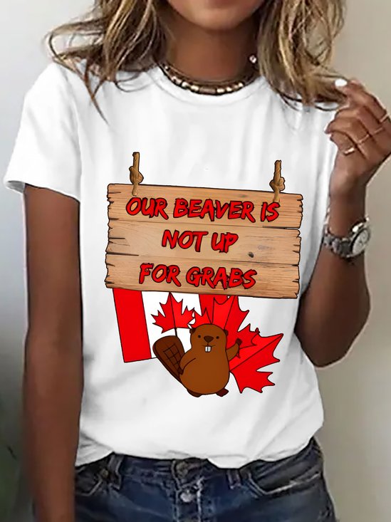 Women's “Our Beaver Is Not Up For Grabs ” Funny Patriotic Design Short SleeveT-Shirt
