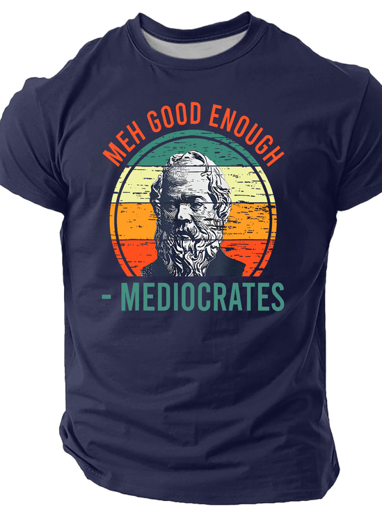 Meh Good Enough Mediocrates Sarcastic Retro Cotton T-Shirt