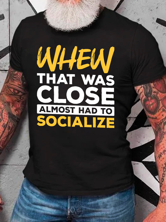 Almost Had To Socialize Cotton T-Shirt