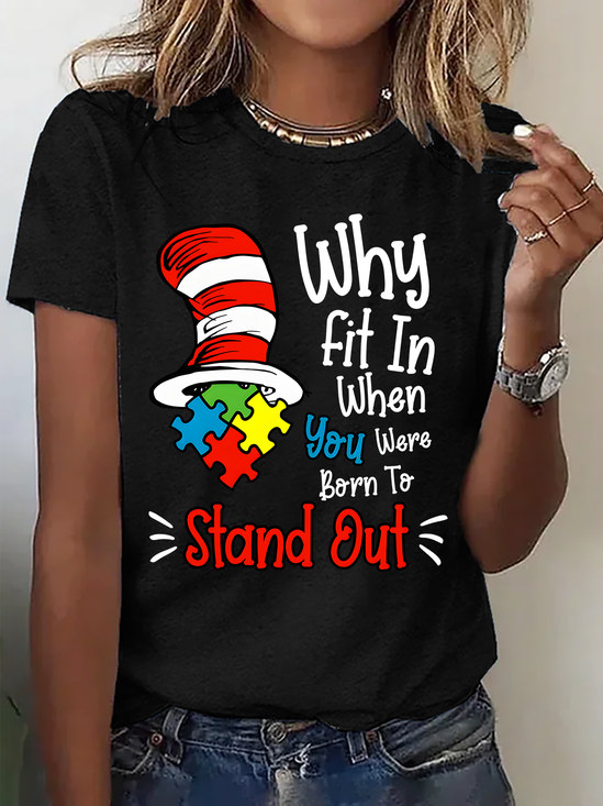 Why Fit In When You Were Born To Stand Out Cotton T-Shirt