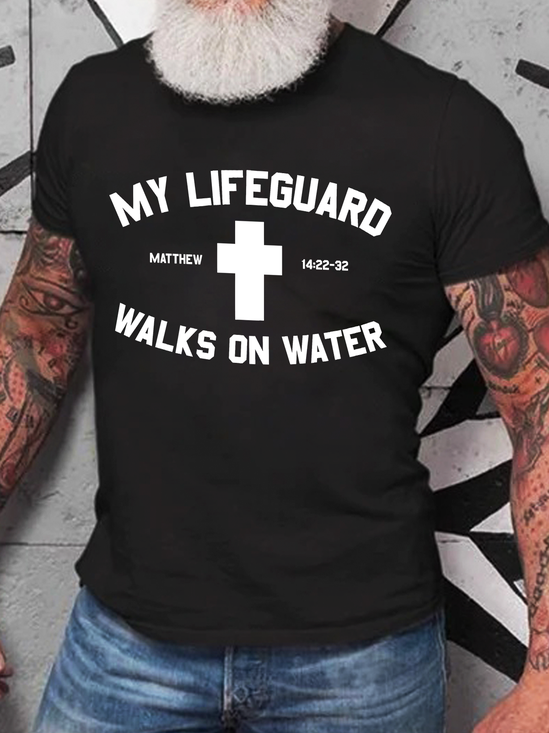 My Lifeguard Walks On Water Cross Cotton T-Shirt