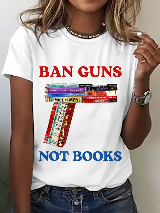 Ban Guns Not Books Book Lover Cotton T-Shirt