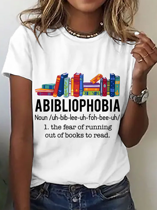 Abibliophobia The Fear Of Running Out Of Books To Read Book Lover Cotton T-Shirt