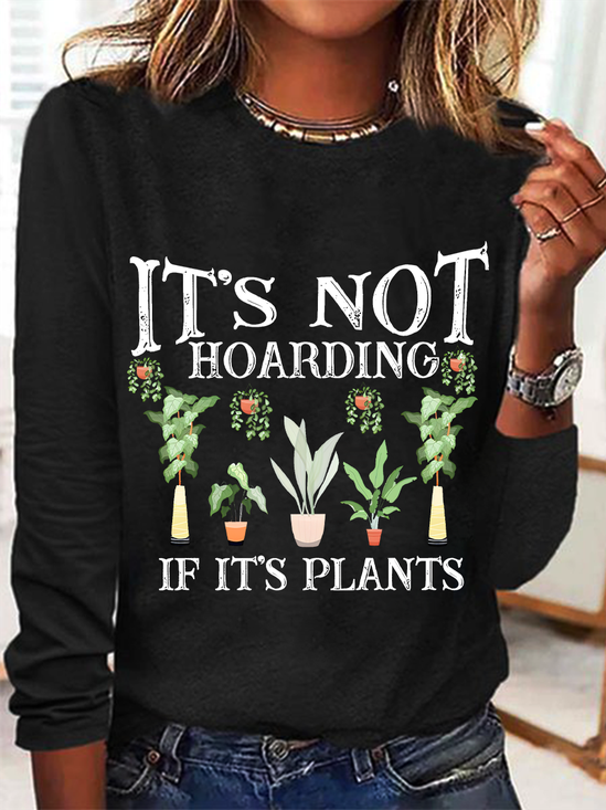 It Is Not Hoarding If It Is Plants Casual Long Sleeve Shirt
