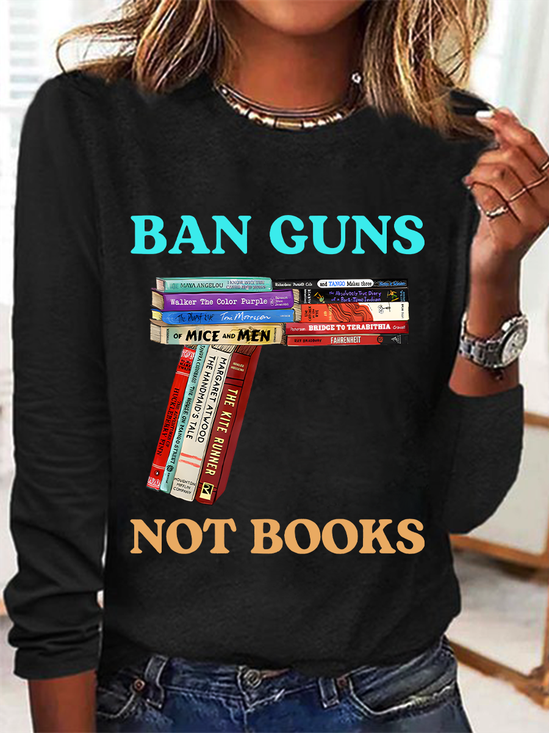 Ban Guns Not Books Book Lover Casual Long Sleeve Shirt