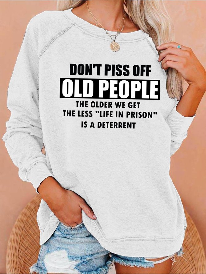 Don't Piss Off Old People  Women's Long Sleeve Sweatshirt