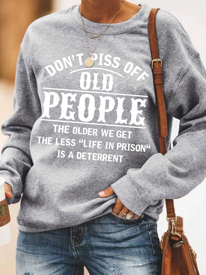 Don't Piss Off Old People Women Sweatshirt