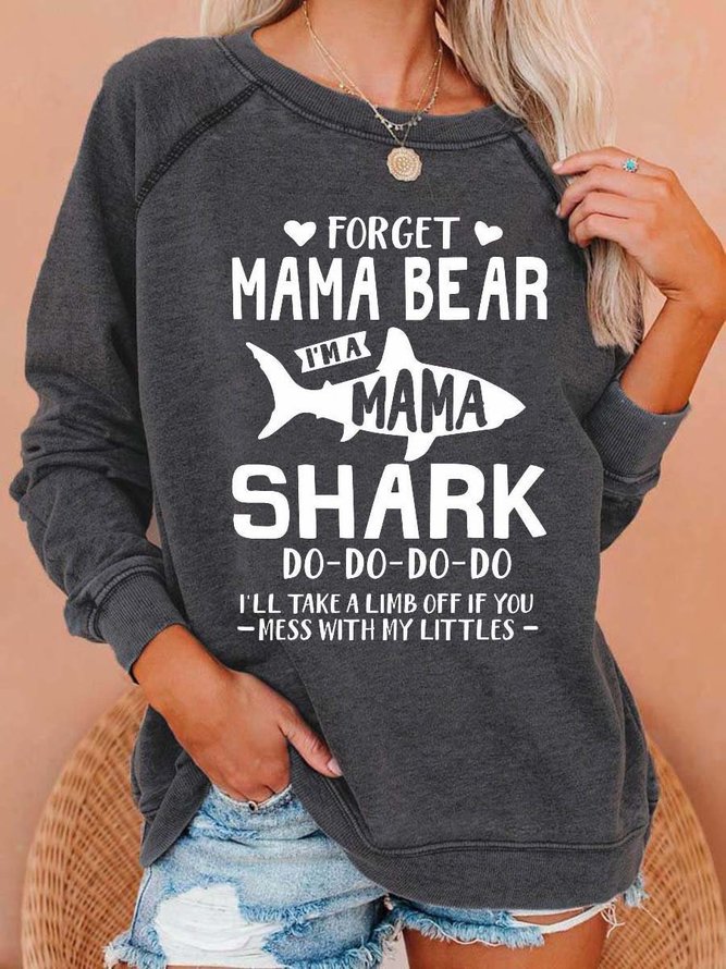 Forget Mama Bear I'm A Mama Shark Sweatshirt