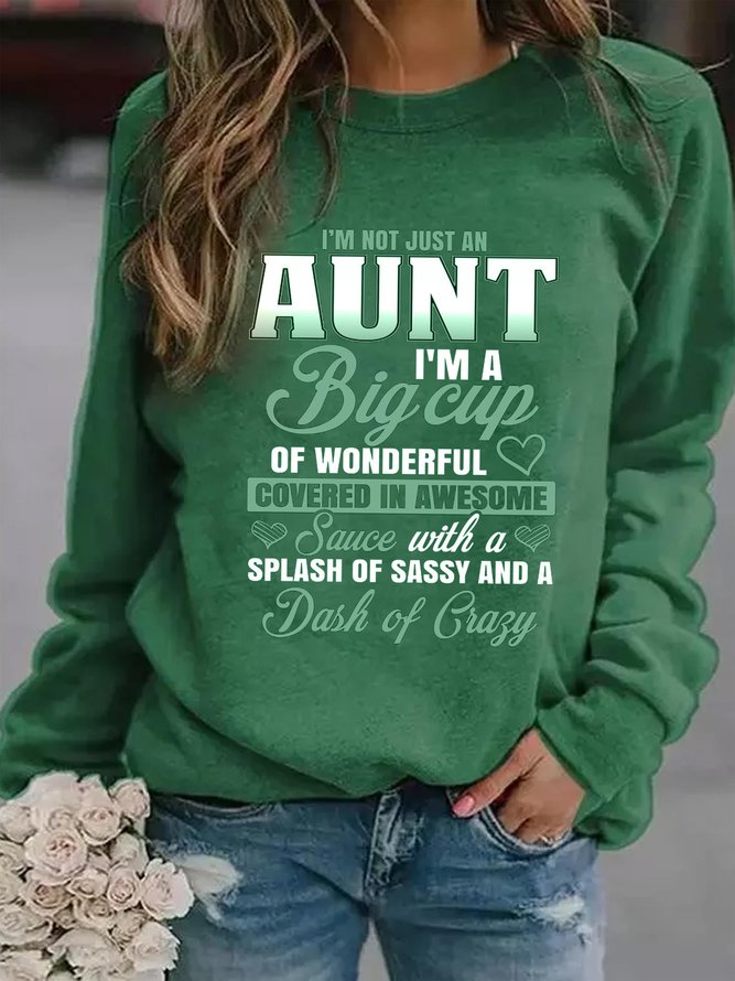 I'm Not Just An Aunt  Women's long sleeve sweatshirt