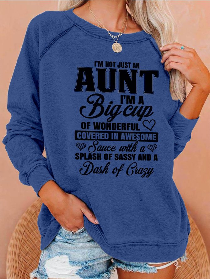 I'm Not Just An Aunt  Women's long sleeve sweatshirt