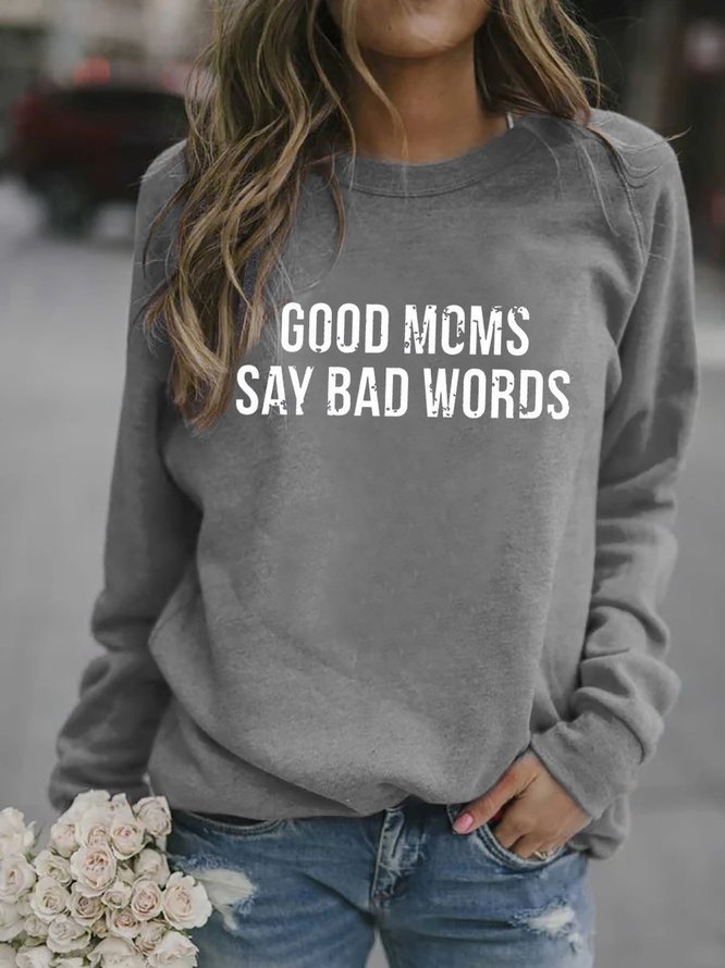 Good Moms Say Bad Words Women's Sweatshirt