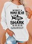 Forget Mama Bear I'm A Mama Shark Sweatshirt