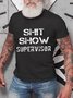 Men's Shit Show Supervisor Short Sleeve Crew Neck T-shirt