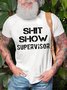 Men's Shit Show Supervisor Short Sleeve Crew Neck T-shirt