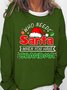 Who Needs Santa When You Have Grandma Christmas Snowman Sweatshirt