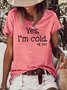 Yes I‘m Cold Casual & Top