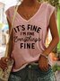 Funny Its Fine Im Fine Everythings Fine Letter Knit Tank
