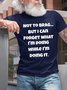 Old Geezer Funny Sayings Print Crew Neck T-shirt