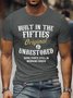 Funny Built In The Fifties Printed T-shirt for Men