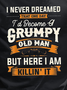 Men's I'd Become A Grumpy Old Men Casual Crew Neck Short Sleeve T-shirt