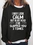Women's Funny I May Look Calm Casual Sweatershirt