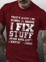 That's What I Do I Fix Stuff And I Know Things Funny Saying Short Sleeve Crew Neck Short Sleeve T-shirt