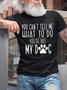 Men's You Can't Tell Me What To Do Casual T-Shirt
