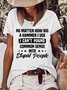 Womens I Can't Pound Common Sense Into Stupid People Letter Short Sleeve T-Shirt