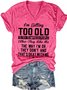 Womens I'm Getting Too Old To Try To Impress People Casual V Neck Letter Short Sleeve T-Shirt
