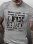 That's What I Do I Fix Stuff And I Know Things Funny Saying Short Sleeve Crew Neck Short Sleeve T-shirt