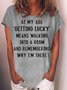 Womens Funny Letter At My Age Getting Lucky T-Shirt