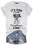 Womens It's Fine I'm Fine Everything Is Fine Funny Cat Sarcastic Cotton T-Shirt