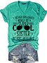 Womens Funny Super Cool Sister V Neck T-Shirt