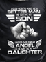I Asked God To Make Me A Better Man Son Angel Daughter Men's T-Shirt