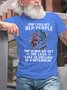 Mens Don't Mess With Old People The Older We Get The Less "Life In Prison" Is A Deterrent Cotton T-Shirt
