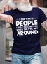 I Dont Hate People Just Feel Better When They're Not Around Men's T-Shirt