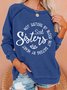 Women Funny Graphic Soul sisters not sisters by blood but sisters by heart Sweatshirts