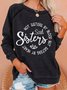 Women Funny Graphic Soul sisters not sisters by blood but sisters by heart Sweatshirts