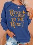 Womens Witch Way To The Wine Casual Helloween Sweatshirt