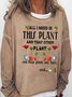 Women's Funny Plant Lover Letter Casual Sweatshirt