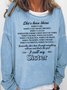 Womens Sister Saying She’s been there when i cry when i get heartbroken when u laugh Crew Neck Sweatshirt